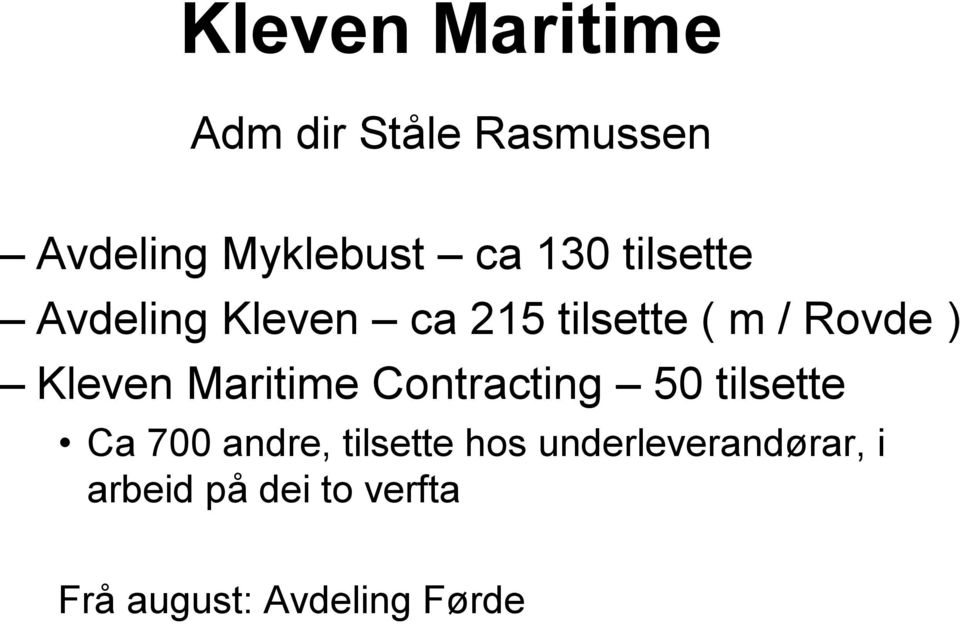 Kleven Maritime Contracting 50 tilsette Ca 700 andre, tilsette