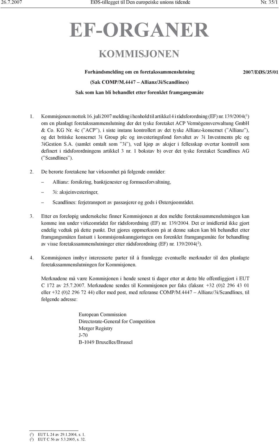 139/2004( 1 ) om en planlagt foretakssammenslutning der det tyske foretaket ACP Vermögensverwaltung GmbH & Co. KG Nr.