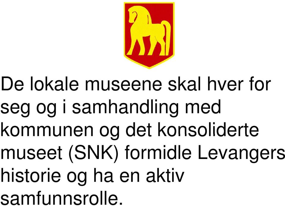 konsoliderte museet (SNK) formidle