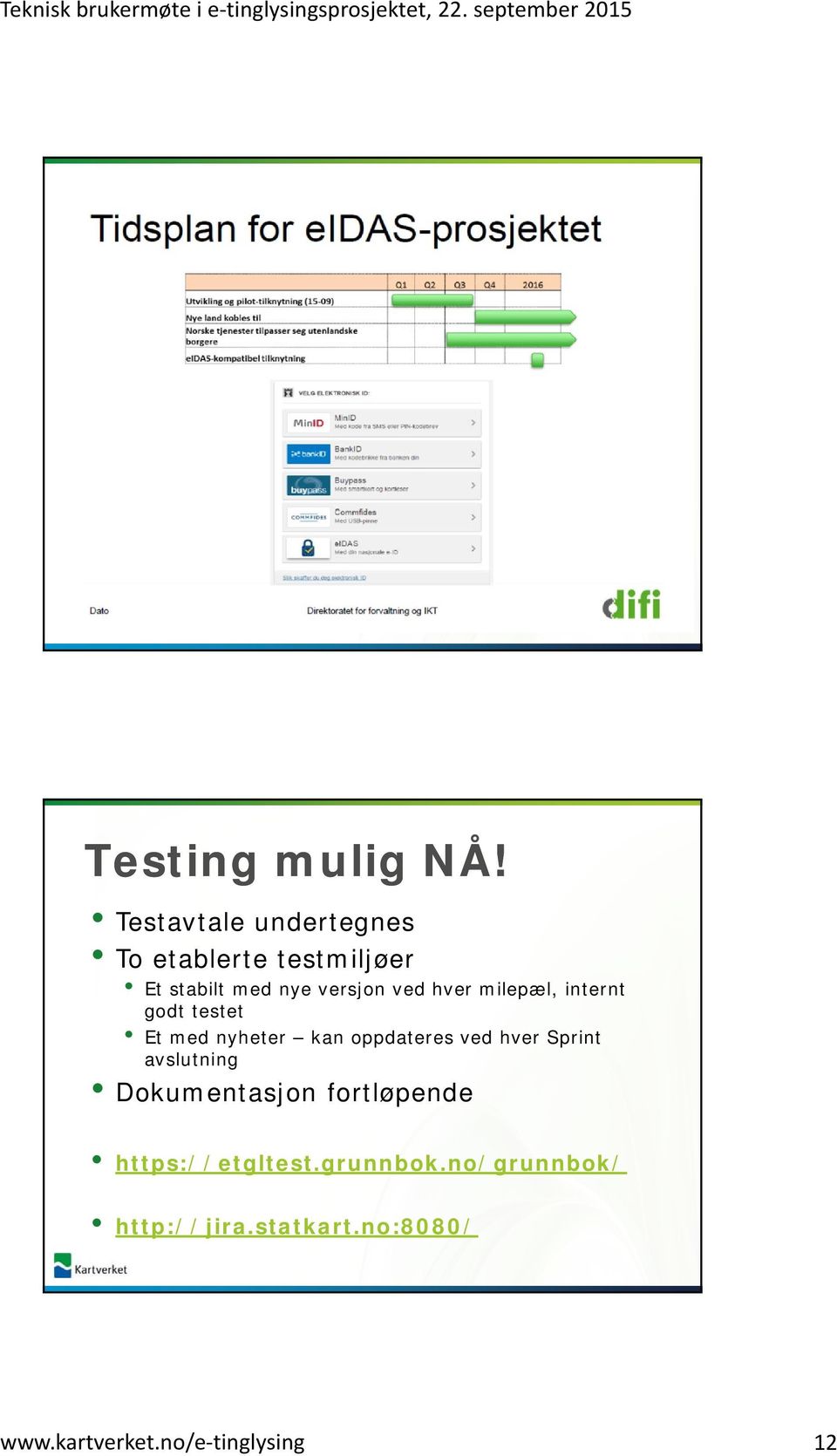 hver milepæl, internt godt testet Et med nyheter kan oppdateres ved hver