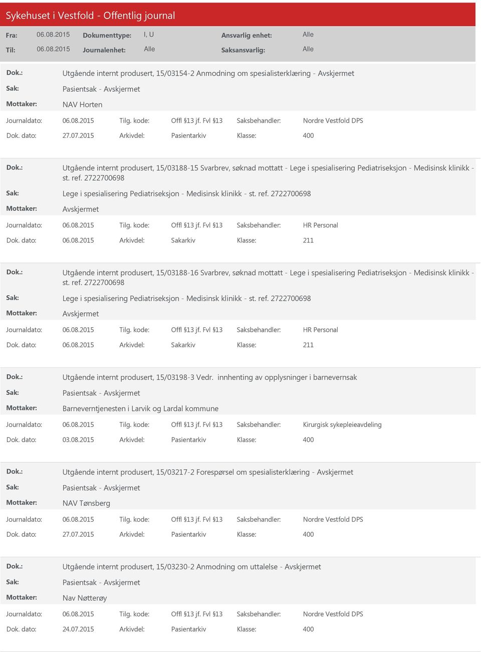 2722700698 Lege i spesialisering Pediatriseksjon - Medisinsk klinikk - st. ref.