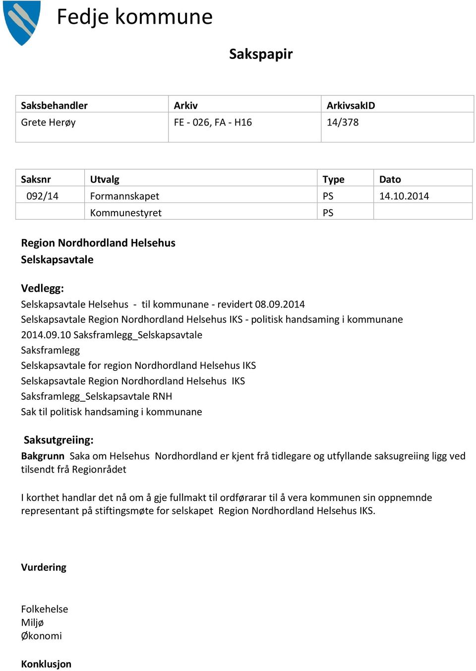 2014 Selskapsavtale Region Nordhordland Helsehus IKS - politisk handsaming i kommunane 2014.09.