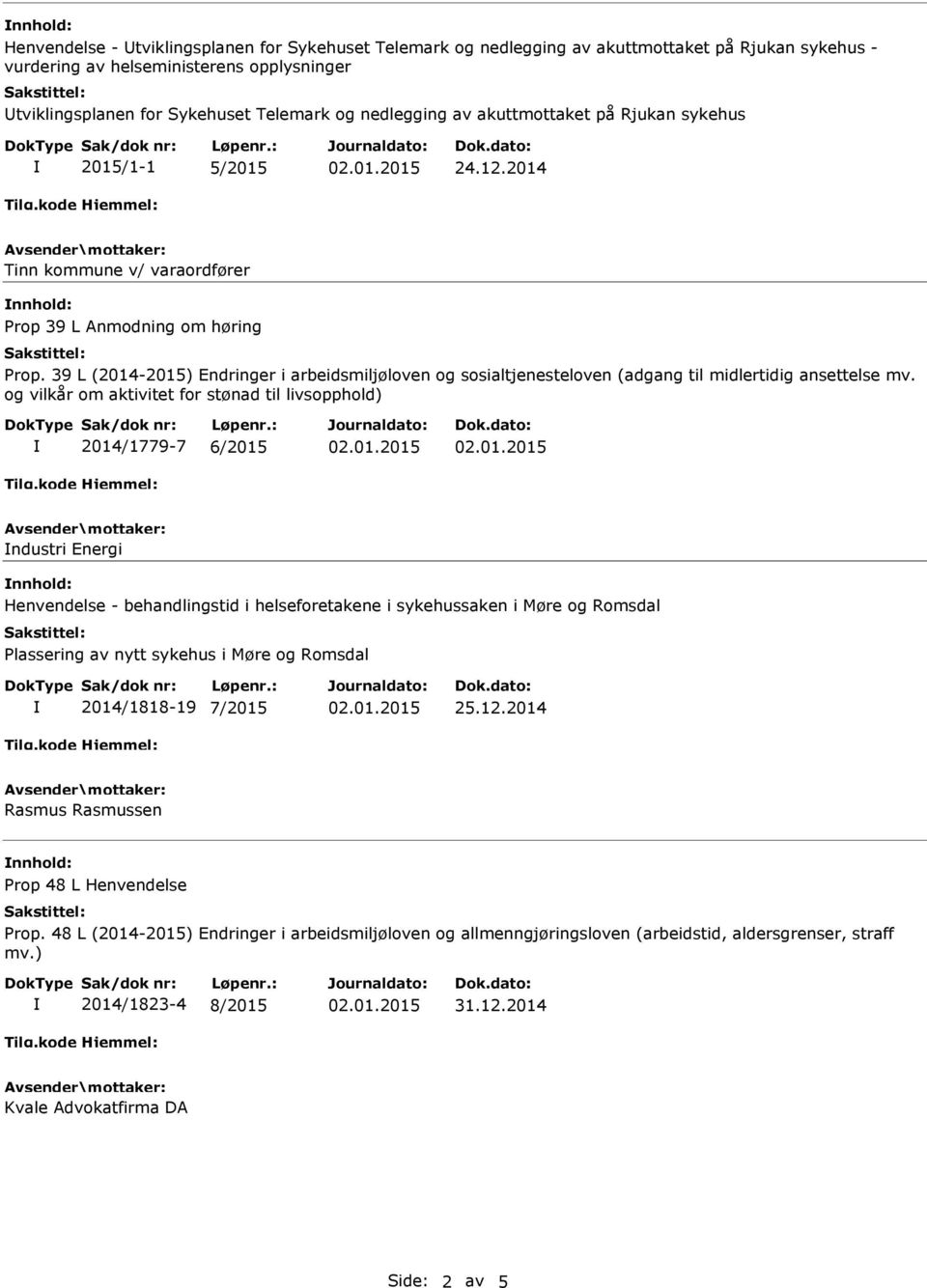 39 L (2014-2015) Endringer i arbeidsmiljøloven og sosialtjenesteloven (adgang til midlertidig ansettelse mv.