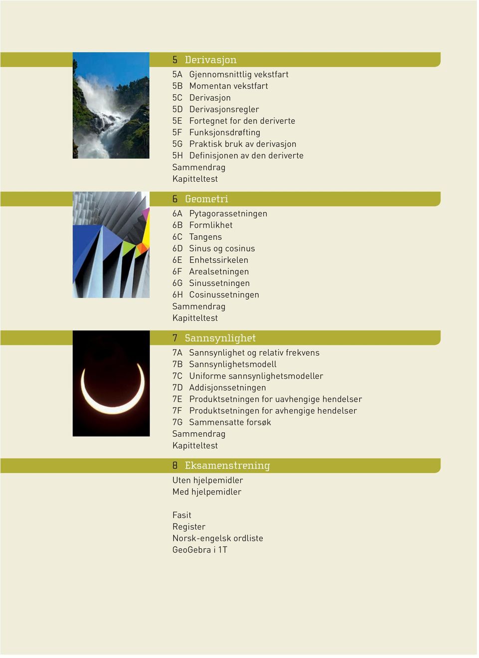 Kpitteltest 7 Ssylighet 7A Ssylighet og reltiv frekves 7B Ssylighetsmodell 7C Uiforme ssylighetsmodeller 7D Addisjossetige 7E Produktsetige for uvhegige hedelser 7F