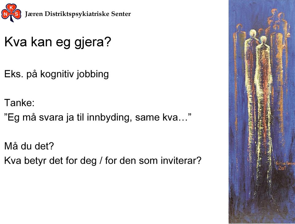 svara ja til innbyding, same kva Må