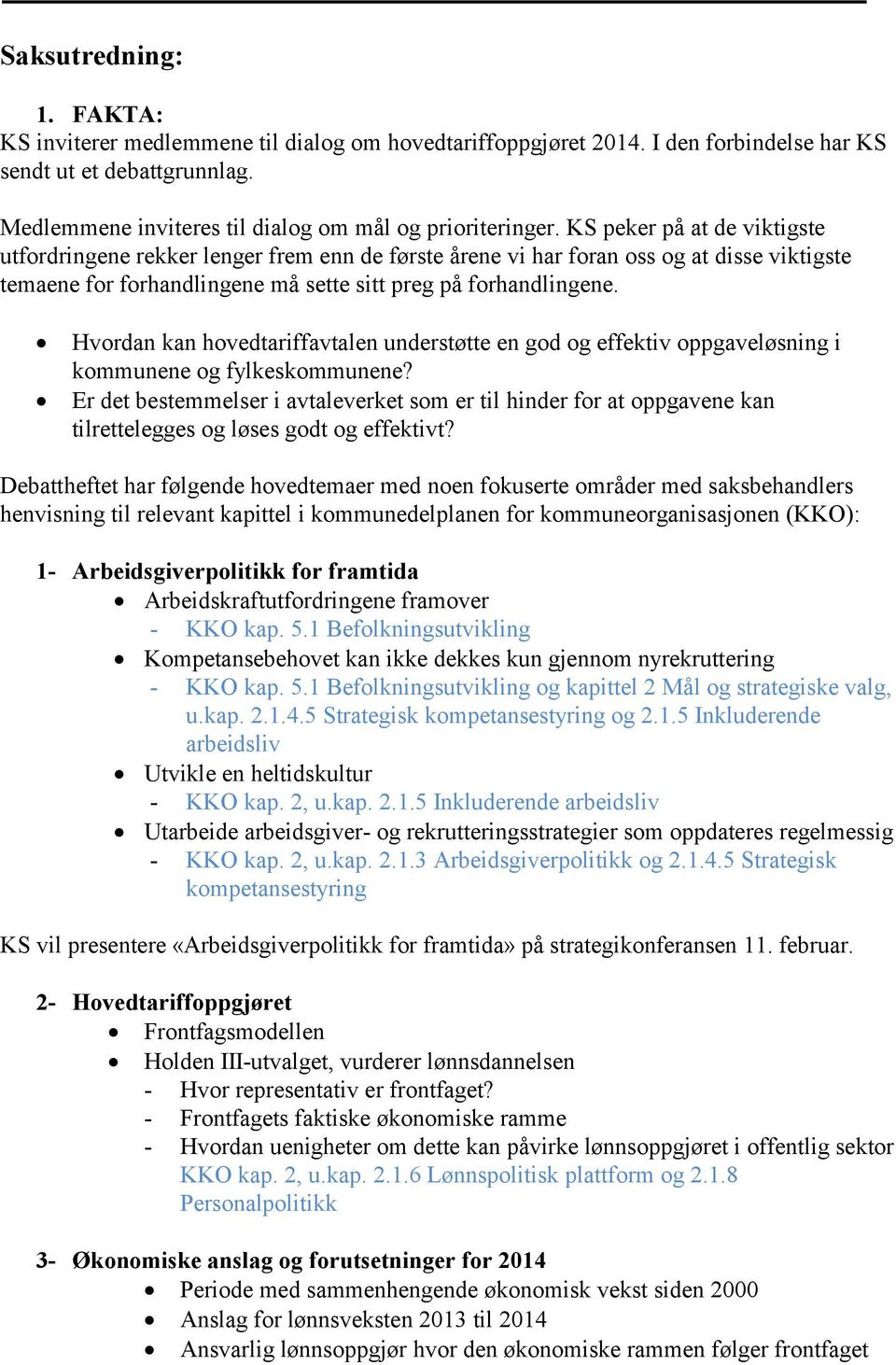 Hvordan kan hovedtariffavtalen understøtte en god og effektiv oppgaveløsning i kommunene og fylkeskommunene?