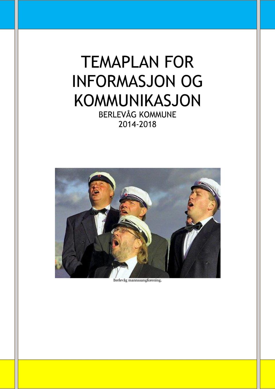 KOMMUNIKASJON BERLEVÅG