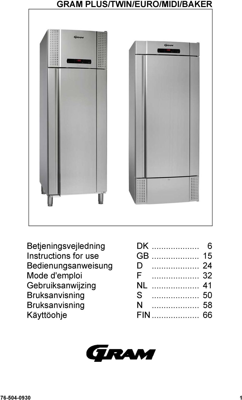 .. 24 Mode d'emploi F... 32 Gebruiksanwijzing NL.