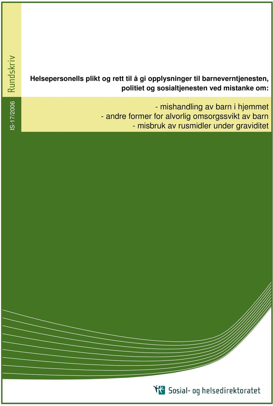 om: IS-17/2006 - mishandling av barn i hjemmet - andre former