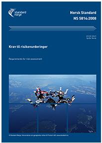 Kilder/standarder Standarder til det teoretiske bakteppet: NS 5814 Krav til risikovurderinger