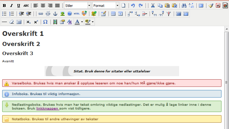 Tekstbehandler (Les mer) I tekstbehandleren skriver du det som vises etter at brukeren klikker på Les mer. Tekstbehandleren har mange muligheter til å formatere teksten slik at den vises slik du vil.