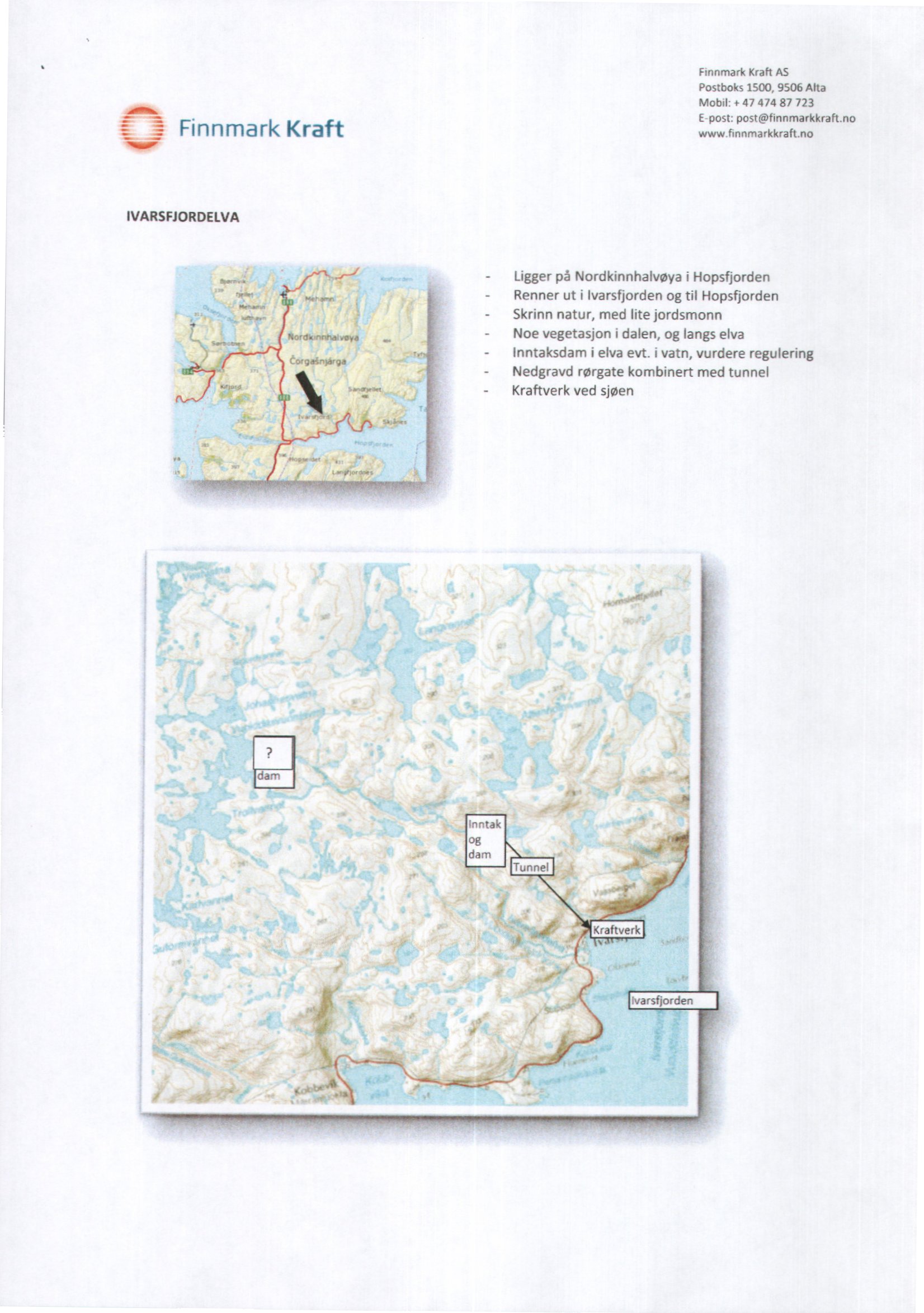 I Finnmark Kraft Mobil: «47 474 87 723 IVARSFJORDELVA -en Illonsionnhalbs torwainiårwe s.