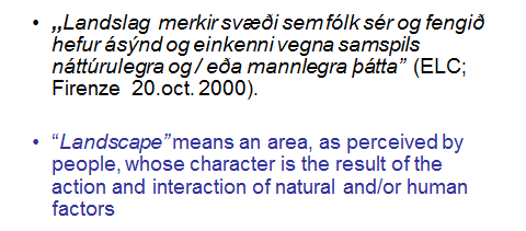 1.2 Evrópski landslagssamningurinn ( ELC) ELC var samþykktur í Firenze á Ítalíu 20. okt. árið 2000.