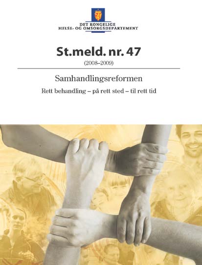 Samhandlingsreformen må ta utgangspunkt i Omsorgsplan 2015 Styrkingen av de kommunale tjenestene skal bygge videre på vedtatt politikk og det langsiktige planarbeidet på området, herunder bla.