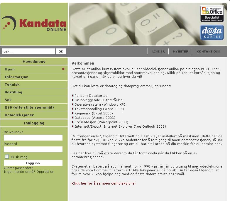 NETTBASERTE KURS I juni 2007 åpnet KANDATA AS sin nye internettside for opplæring via internett.