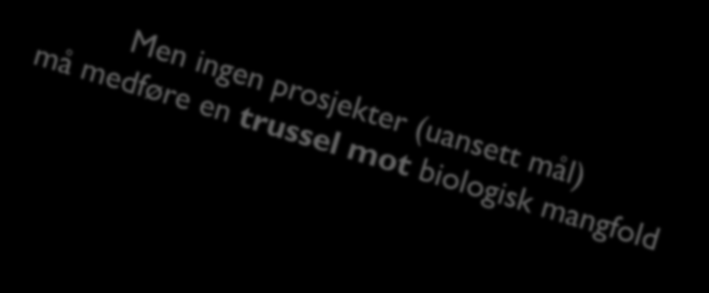 Oppsummering Står kortsiktig fokus i motsetning til langsiktig vegetasjonsutvikling? Kan det være Ikke automatisk Hva er målet?