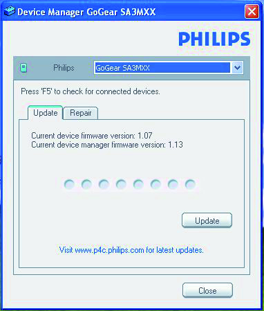 9 Oppdatere fastvaren gjennom Philips Device Manager Installere Philips Device Manager 1 Kontroller at du har koblet PCen til Internett. 2 Start Philips Device Manager. En dialogboks vises.