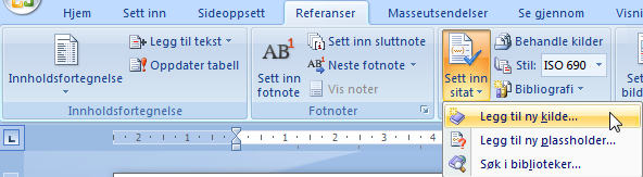 Legg til kilde Velg banneret Referanser og klikk Sett inn sitat og klikk