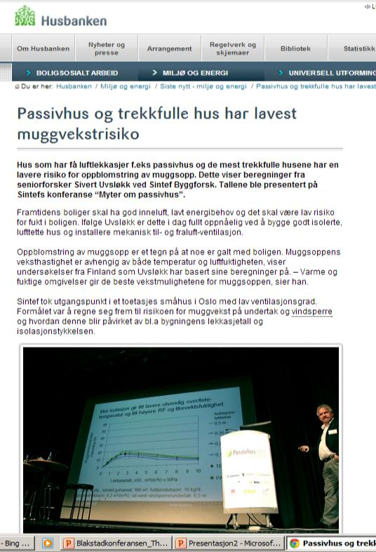 Tetthet Lavest risiko for muggvekst i tette og trekkfulle hus http://www.husbanken.