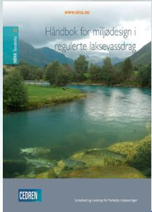 CEDREN har utarbeidet «Håndbok for miljødesign i regulerte laksevassdrag» Et resultat av hundreårig forskning på laks (siste 50 år omfattende i