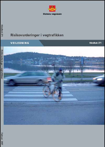 Håndbok 271 (veiledning) Veiledning for risikovurdering av: Vegplaner Eksisterende veger
