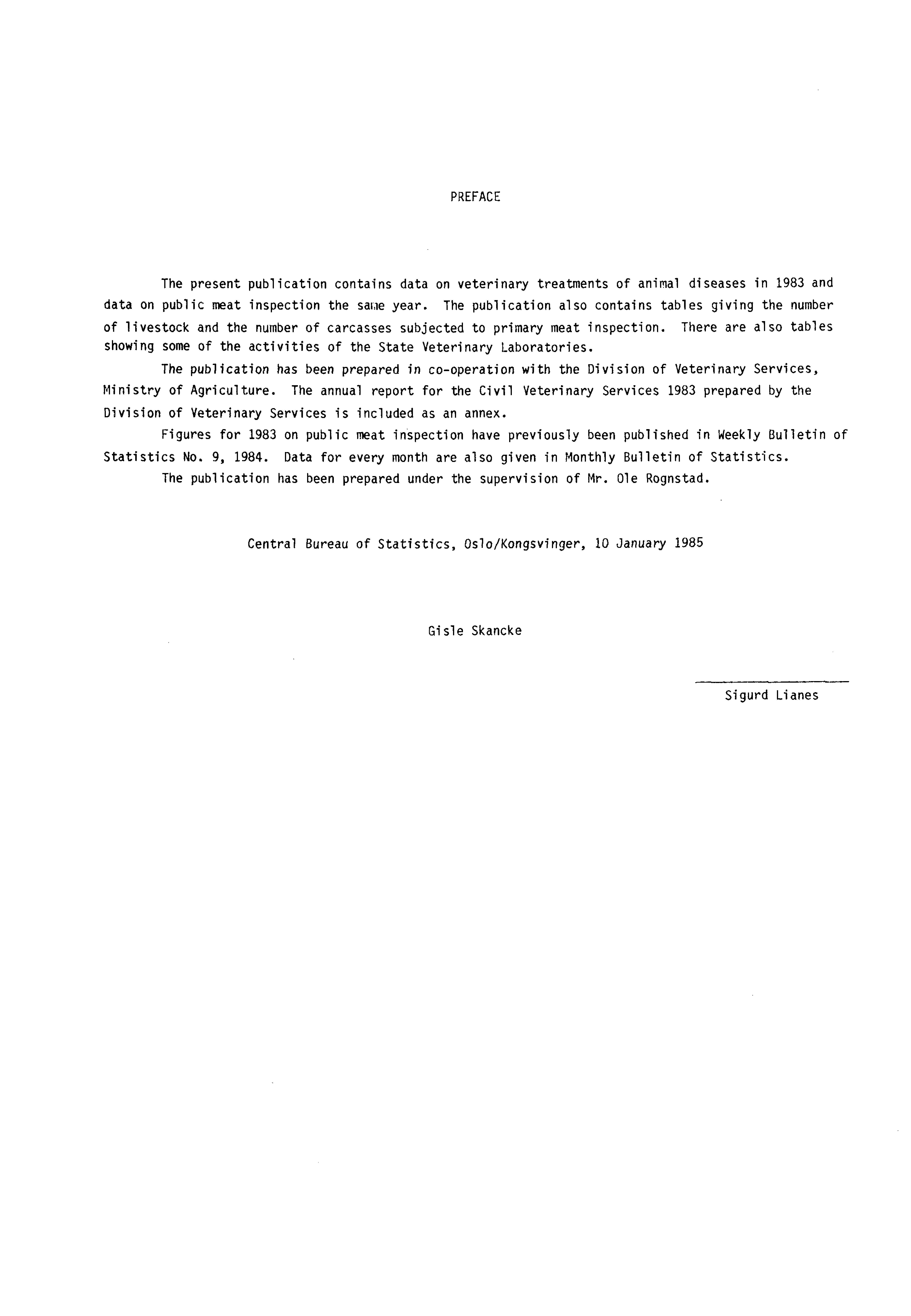 PREFACE The present publication contains data on veterinary treatments of animal diseases in 1983 and data on public meat inspection the sane year.