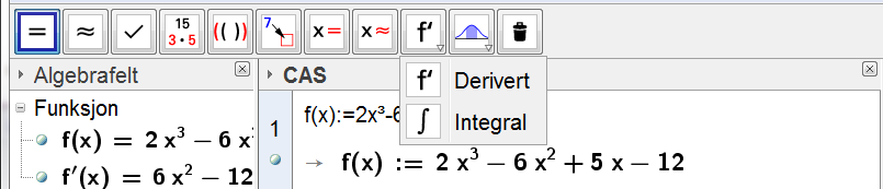 35 Derivasjon Alternativ 1 3 2 Skriv inn f ( x) : 2x 6x 5x 12 i CAS-vinduet, og trykk Enter. Skriv f (x) i felt 2, og trykk Enter.