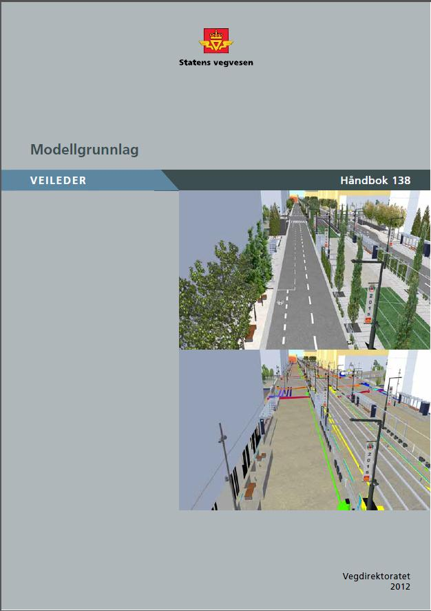 Håndbok 138 Modellgrunnlag Innhold: Generelt om dokumentasjon Krav til grunnlagsdata