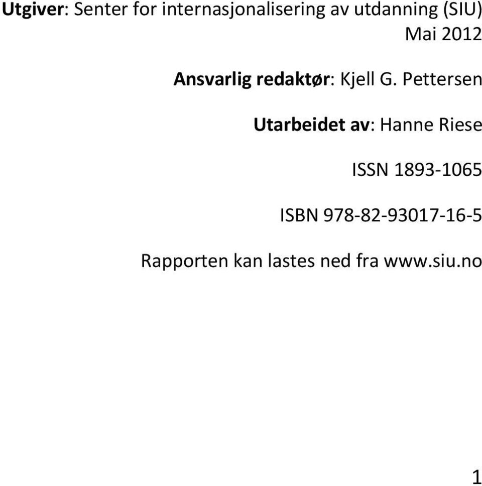 Pettersen Utarbeidet av: Hanne Riese ISSN 1893 1065