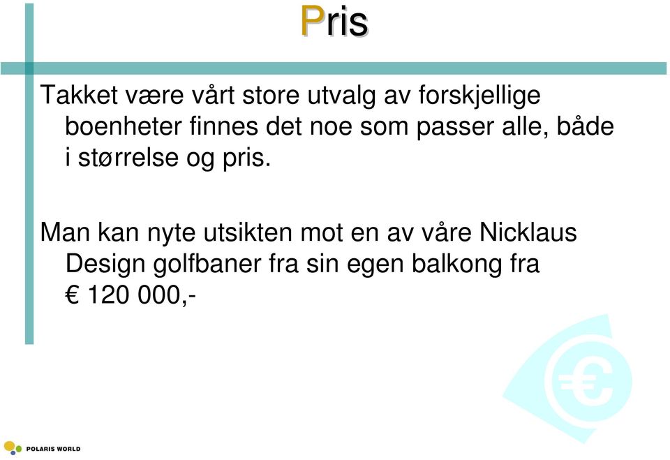 størrelse og pris.