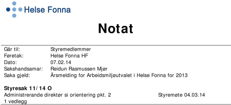 Arbeidsmiljøutvalet i Helse Fonna for 2013 Styresak 11/14 O