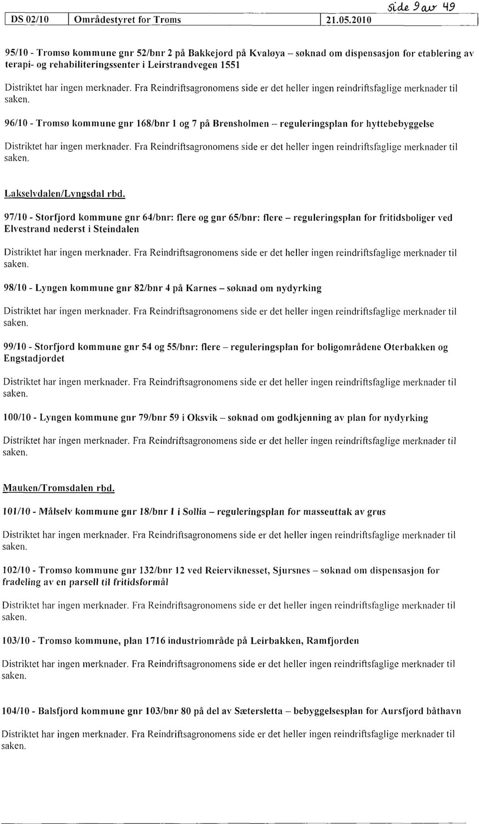gnr 168/bnr 1 og 7 på Brensholmen reguleringsplan for hyttebebyggelse Lakselvdalen/L sdal rbd.
