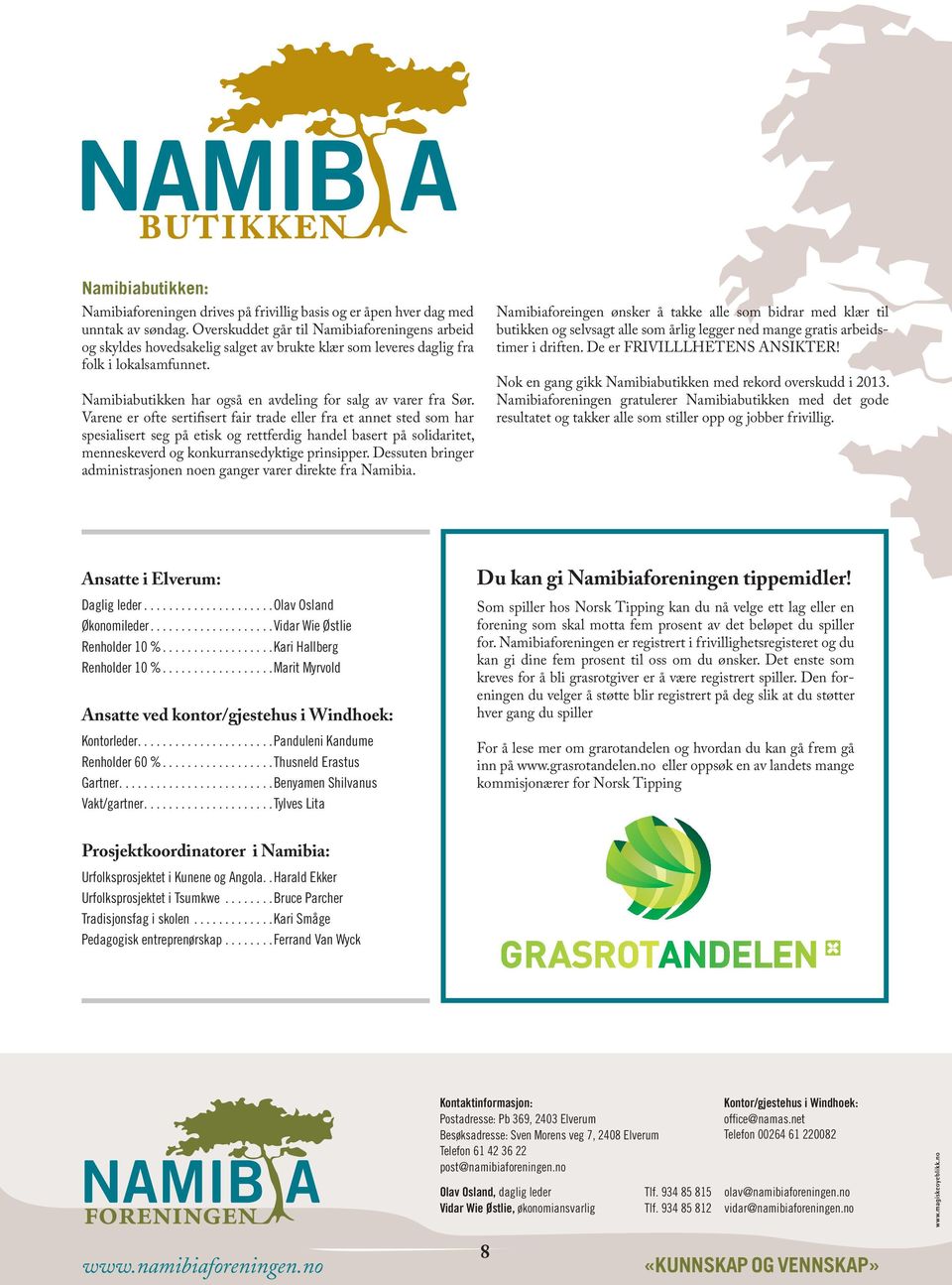 Namibiabutikken har også en avdeling for salg av varer fra Sør.