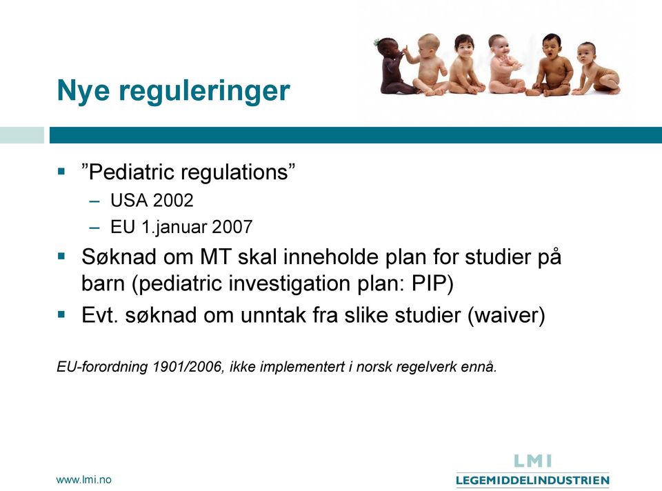 (pediatric investigation plan: PIP) Evt.