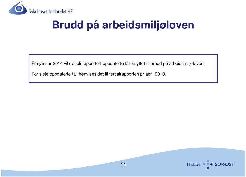 brudd på arbeidsmiljøloven.