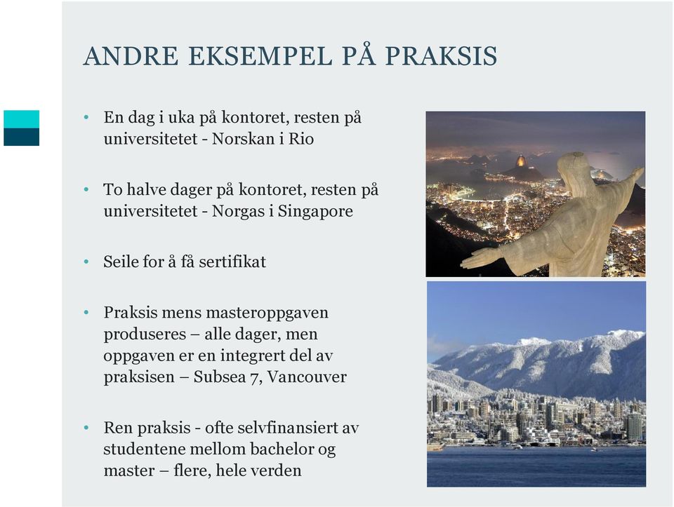 Praksis mens masteroppgaven produseres alle dager, men oppgaven er en integrert del av praksisen