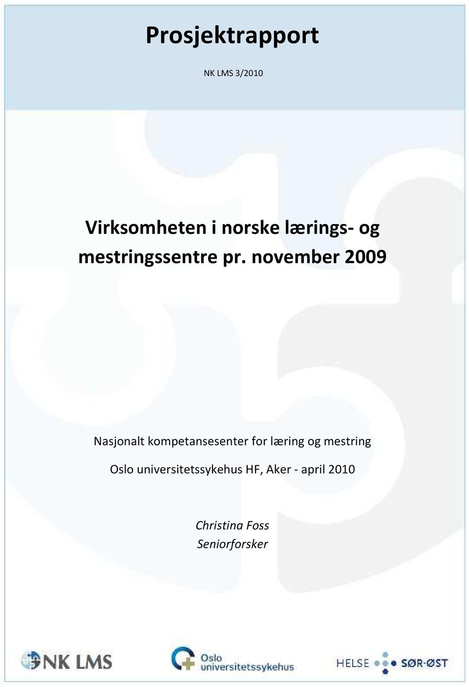 november 2009 Nasjonalt kompetansesenter for læring og