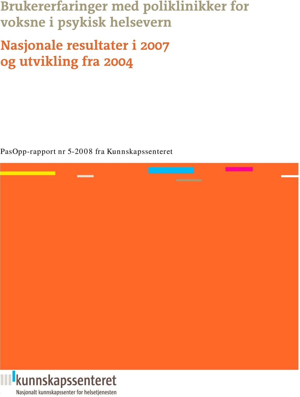 resultater i 2007 og utvikling fra 2004