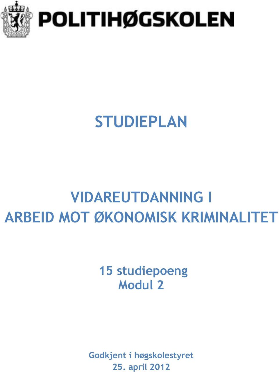 KRIMINALITET 15 studiepoeng