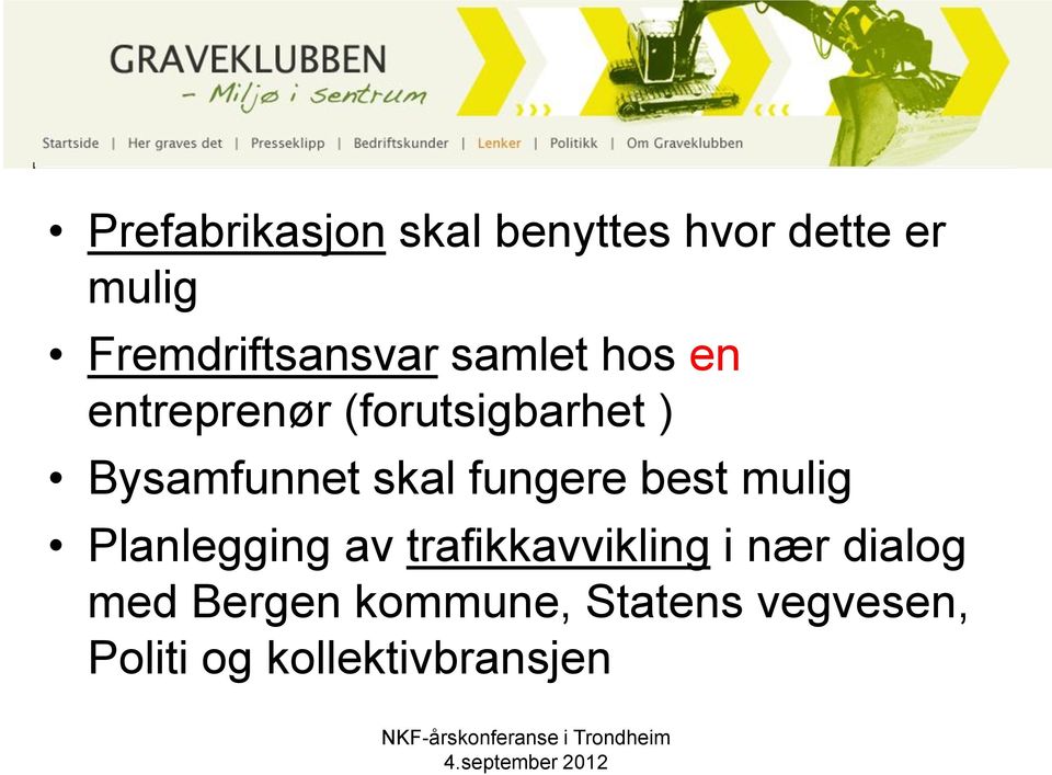 Bysamfunnet skal fungere best mulig Planlegging av