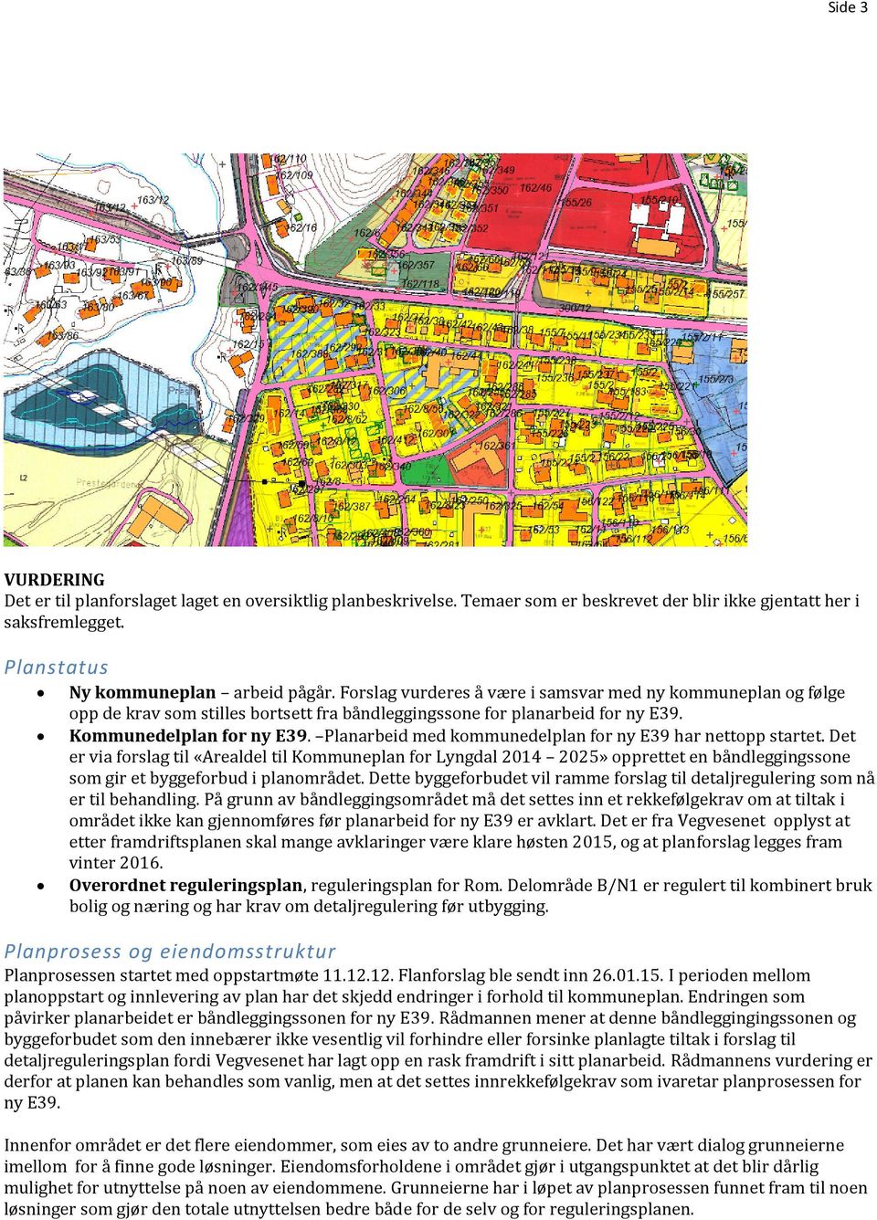 Planarbeid med kommunedelplan for ny E39 har nettopp startet.