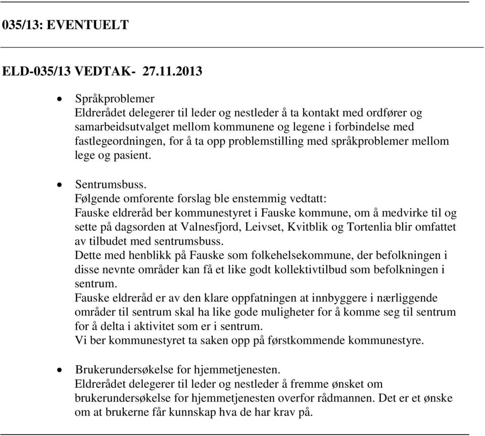 problemstilling med språkproblemer mellom lege og pasient. Sentrumsbuss.