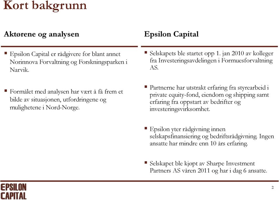 jan 2010 av kolleger fra Investeringsavdelingen i Formuesforvaltning AS.