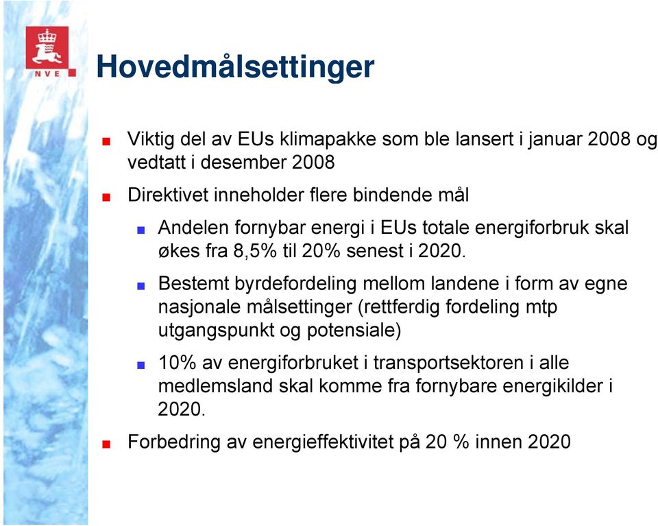 Bestemt byrdefordeling mellom landene i form av egne nasjonale målsettinger (rettferdig fordeling mtp utgangspunkt og potensiale)