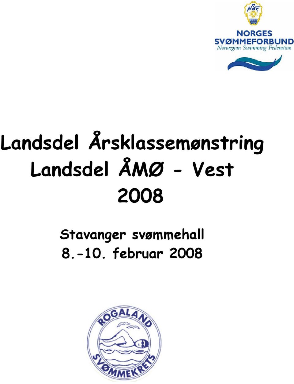 - Vest 2008 Stavanger