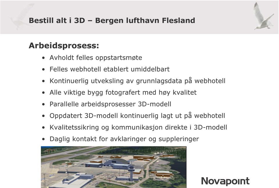 kvalitet Parallelle arbeidsprosesser 3D-modell Oppdatert 3D-modell kontinuerlig lagt ut på