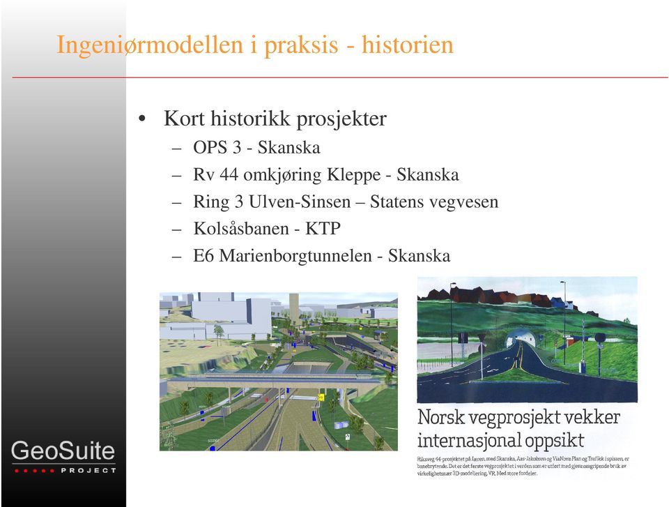 omkjøring Kleppe - Skanska Ring 3 Ulven-Sinsen