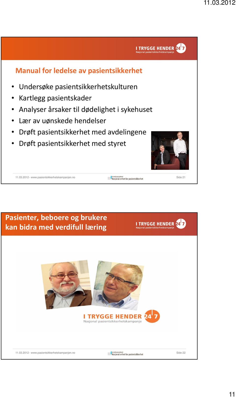 avdelingene Drøft pasientsikkerhet med styret 11.03.2012 - www.pasientsikkerhetskampanjen.