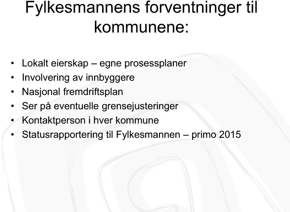 fremdriftsplan Ser på eventuelle grensejusteringer