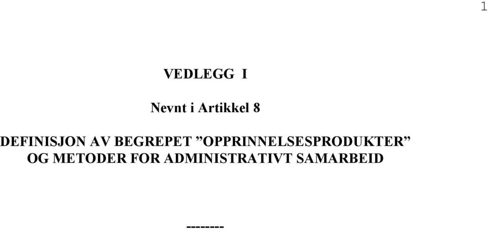 OPPRINNELSESPRODUKTER OG